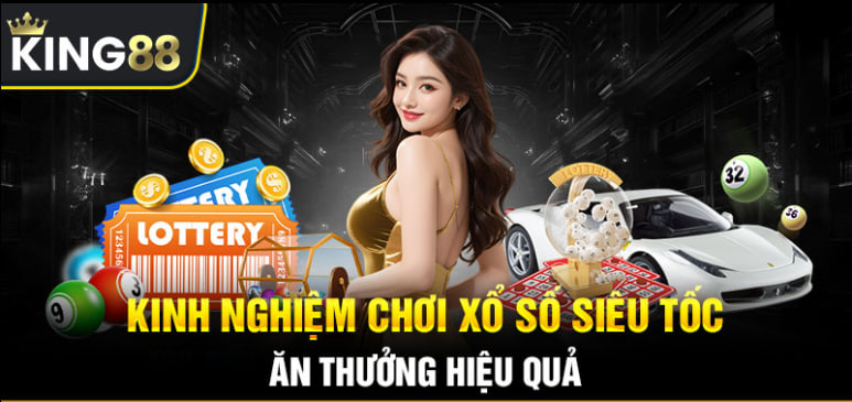 Xổ Số Siêu Tốc King88