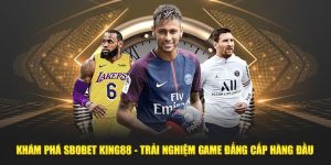 Sbobet King88 - Thiên đường cá cược trực tuyến đẳng cấp